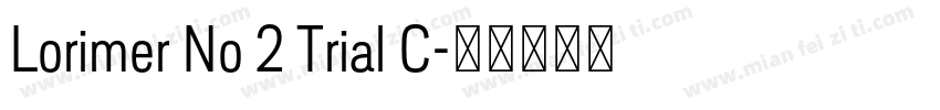 Lorimer No 2 Trial C字体转换